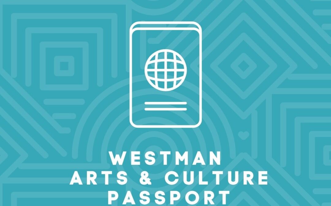 WESTMAN Arts& Culture Passport